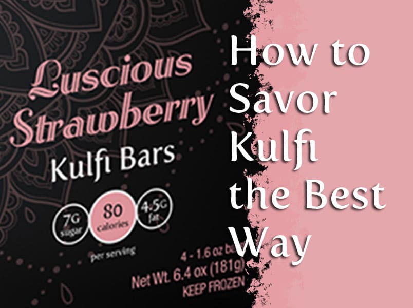 Luscious strawberry kulfi bars to illustrate how to savor kulfi with a zabardast experience
