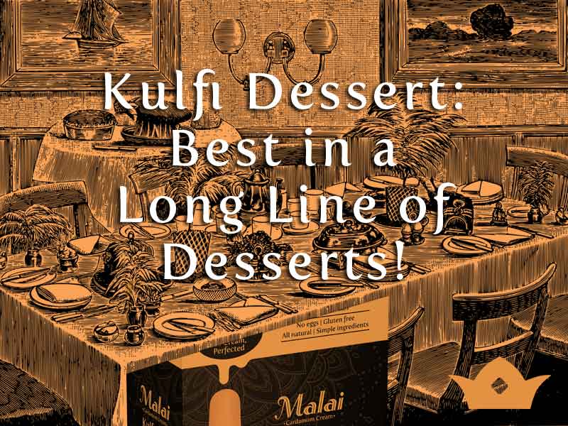 oldfashioned table with desserts to illustrate kulfi dessert in a long line of desserts